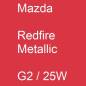 Preview: Mazda, Redfire Metallic, G2 / 25W.